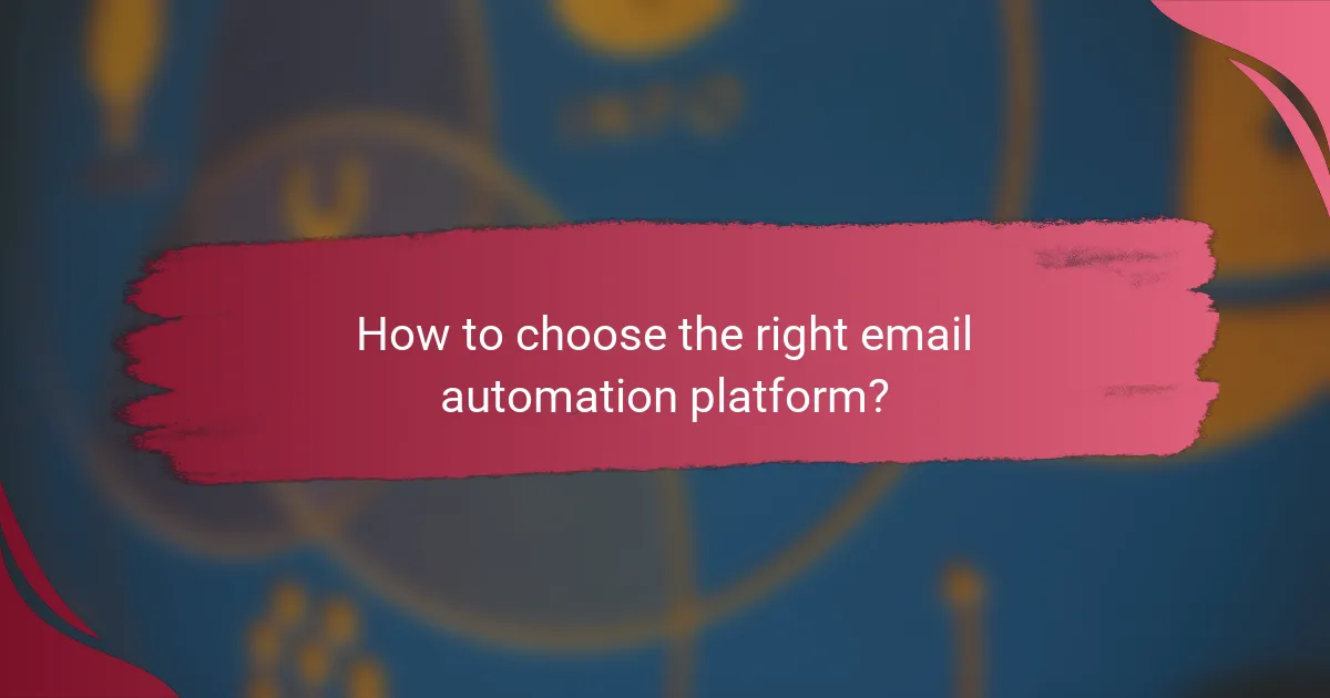 How to choose the right email automation platform?