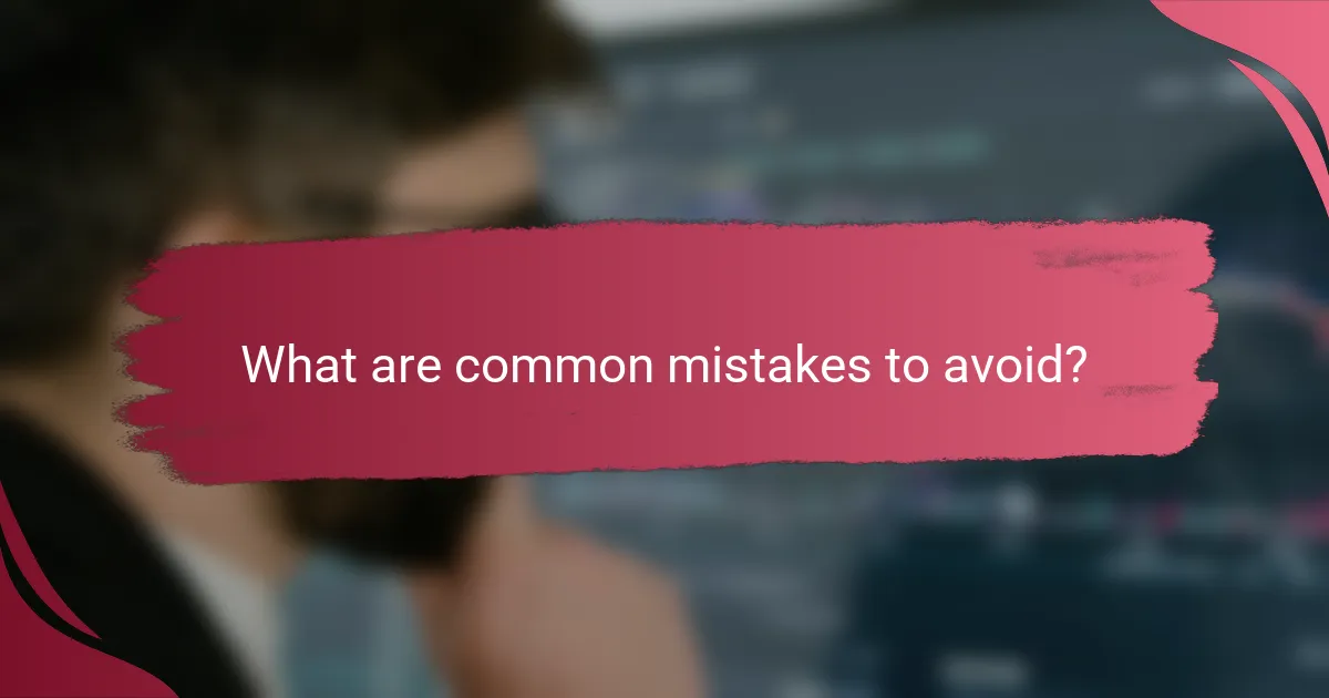 What are common mistakes to avoid?