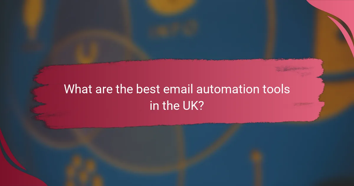What are the best email automation tools in the UK?